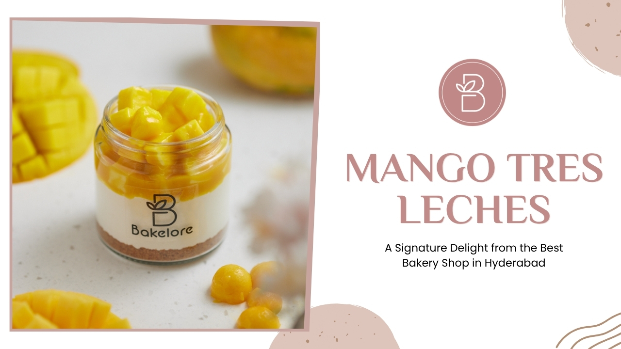 Mango Tres Leches – A Signature Delight from the Best Bakery Shop in Hyderabad