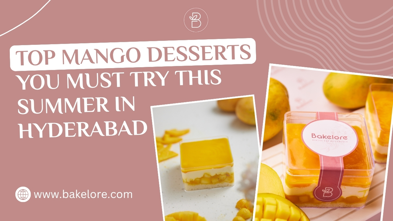 Top Mango Desserts You Must Try This Summer in Hyderabad