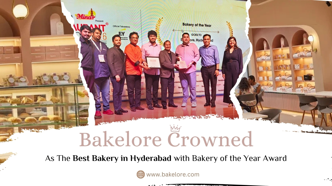 Bakelore Crowned as The Best Bakery in Hyderabad with Bakery of the Year Award